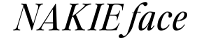 Nakie Face