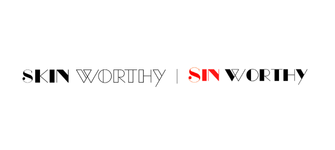 Skin Worthy | Sin Worthy